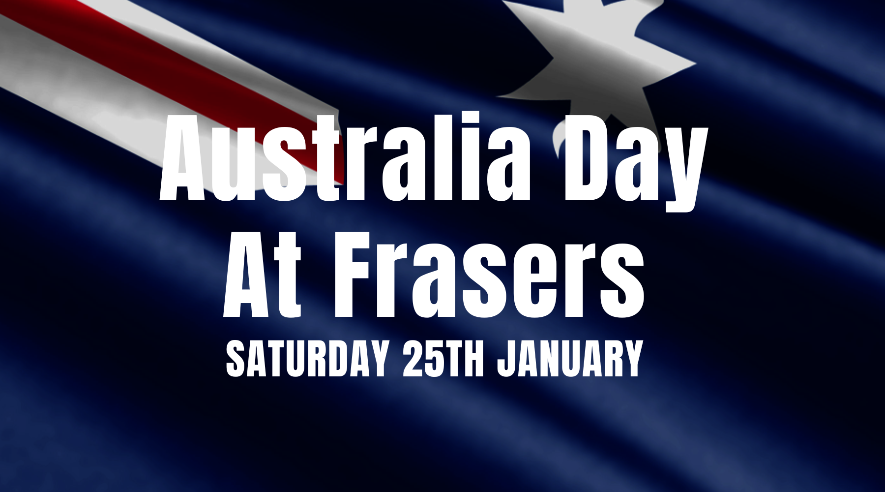 Australia Day at Frasers. This event has passed